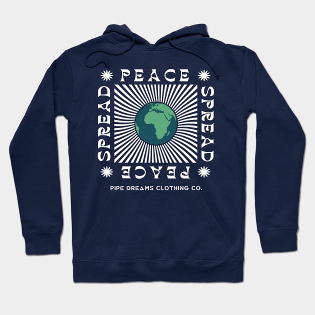 Spread Peace Hoodie by Pipe Dreams Clothing Co.